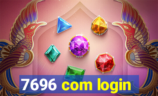 7696 com login